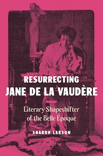 Front cover_Resurrecting Jane de la Vaudère