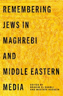 Front cover_Remembering Jews in Maghrebi and Middle Eastern Media