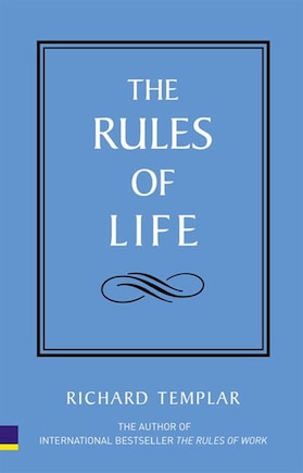 The Rules of Life: A personal code for living a better, happier, more successful kind of life