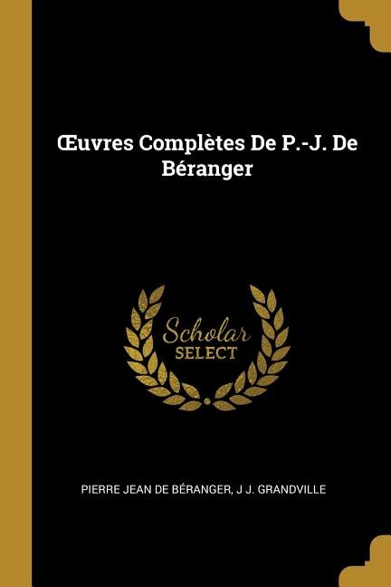 Front cover_Ouvres Complètes De P.-J. De Béranger