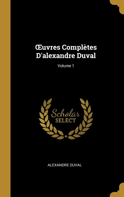 Front cover_OEuvres Complètes D'alexandre Duval; Volume 1