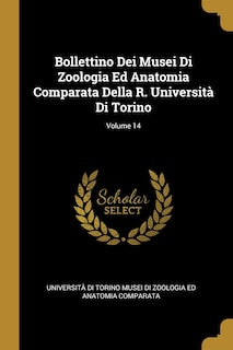Front cover_Bollettino Dei Musei Di Zoologia Ed Anatomia Comparata Della R. Università Di Torino; Volume 14