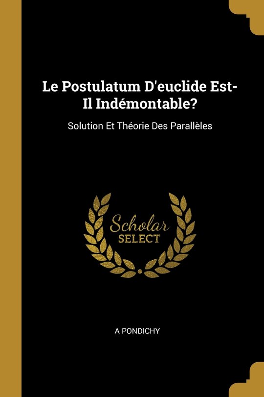 Couverture_Le Postulatum D'euclide Est-Il Indémontable?