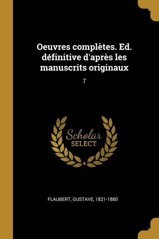 Couverture_Oeuvres complètes. Ed. définitive d'après les manuscrits originaux