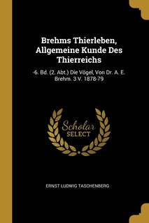 Couverture_Brehms Thierleben, Allgemeine Kunde Des Thierreichs