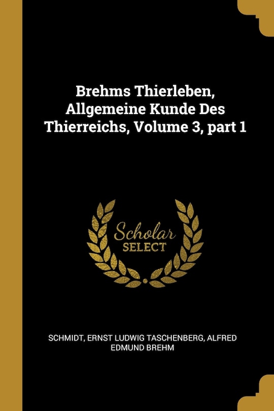 Front cover_Brehms Thierleben, Allgemeine Kunde Des Thierreichs, Volume 3, part 1