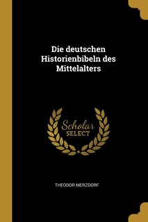 Couverture_Die deutschen Historienbibeln des Mittelalters