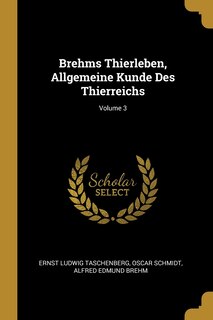 Couverture_Brehms Thierleben, Allgemeine Kunde Des Thierreichs; Volume 3