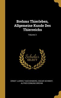 Couverture_Brehms Thierleben, Allgemeine Kunde Des Thierreichs; Volume 3