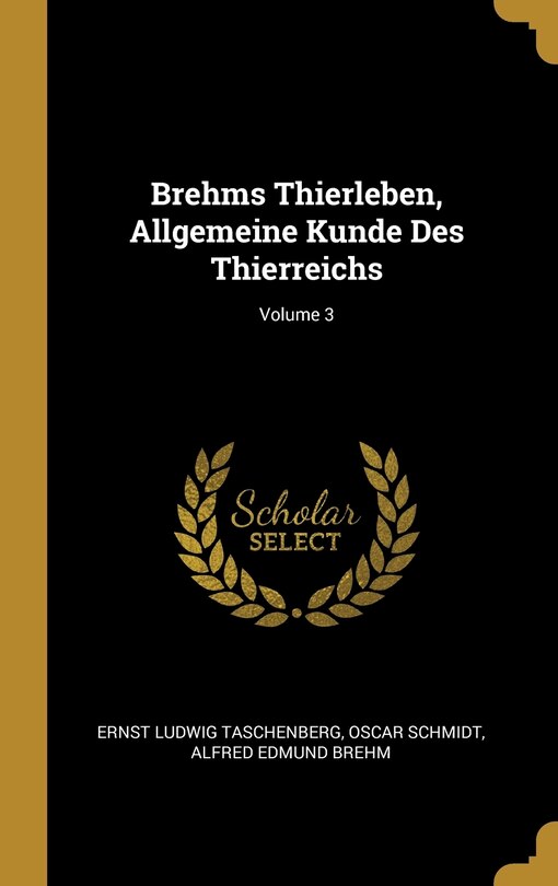 Couverture_Brehms Thierleben, Allgemeine Kunde Des Thierreichs; Volume 3