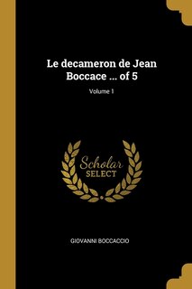 Couverture_Le decameron de Jean Boccace ... of 5; Volume 1