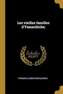 Front cover_Les vieilles familles d'Yamachiche;