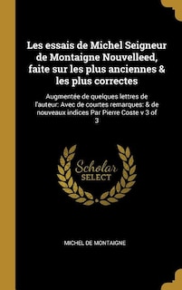 Front cover_Les essais de Michel Seigneur de Montaigne Nouvelleed, faite sur les plus anciennes & les plus correctes