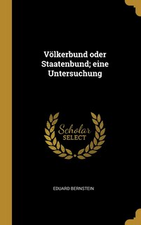 Couverture_Völkerbund oder Staatenbund; eine Untersuchung