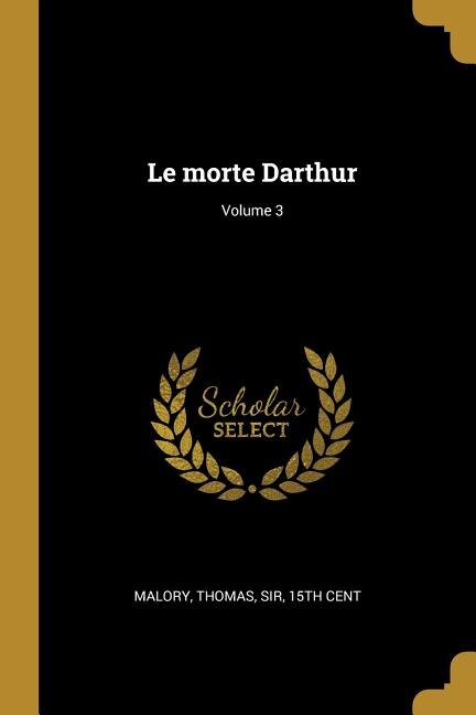 Le morte Darthur; Volume 3