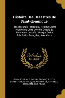 Couverture_Histoire Des Désastres De Saint-domingue,