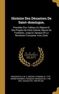 Couverture_Histoire Des Désastres De Saint-domingue,