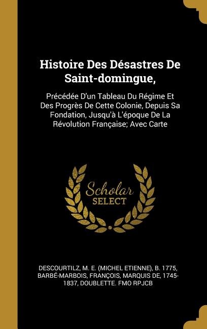 Couverture_Histoire Des Désastres De Saint-domingue,