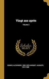 Couverture_Vingt ans apr&egrave;s; Volume 2