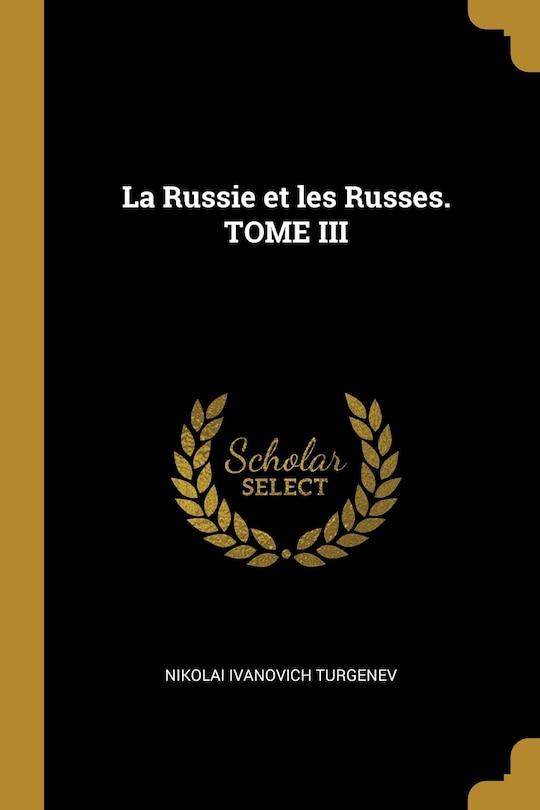 Front cover_La Russie et les Russes. TOME III