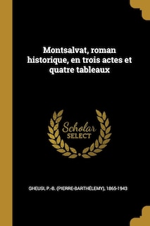 Front cover_Montsalvat, roman historique, en trois actes et quatre tableaux