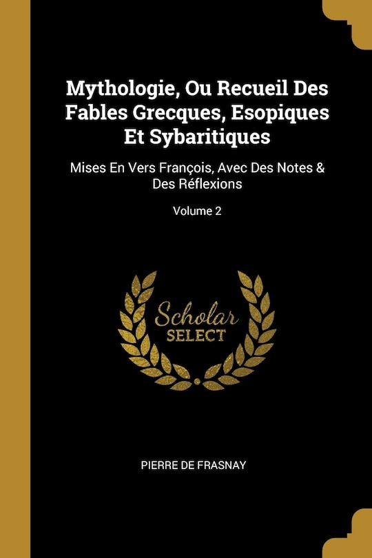 Couverture_Mythologie, Ou Recueil Des Fables Grecques, Esopiques Et Sybaritiques
