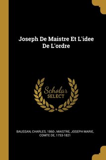 Front cover_Joseph De Maistre Et L'idee De L'ordre