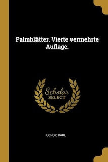 Palmblätter. Vierte vermehrte Auflage.