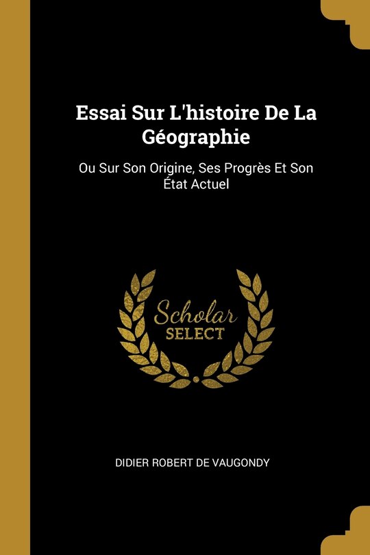 Front cover_Essai Sur L'histoire De La Géographie