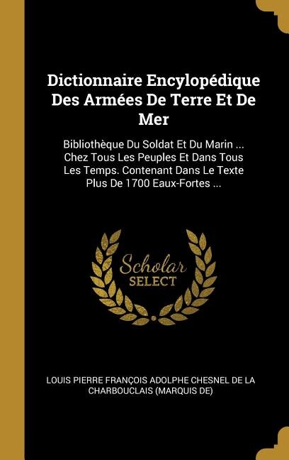 Couverture_Dictionnaire Encylopédique Des Armées De Terre Et De Mer