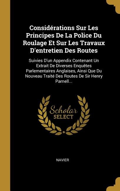 Front cover_Considérations Sur Les Principes De La Police Du Roulage Et Sur Les Travaux D'entretien Des Routes