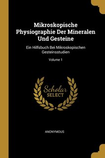Couverture_Mikroskopische Physiographie Der Mineralen Und Gesteine