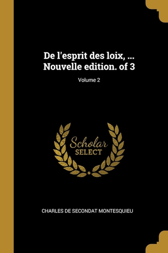 Couverture_De l'esprit des loix, ... Nouvelle edition. of 3; Volume 2