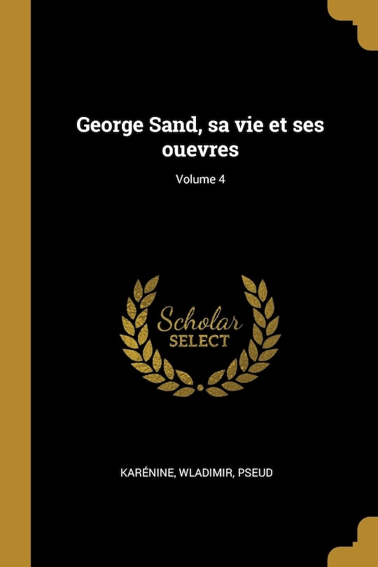 Front cover_George Sand, sa vie et ses ouevres; Volume 4