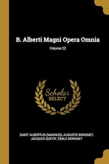 Front cover_B. Alberti Magni Opera Omnia; Volume 22