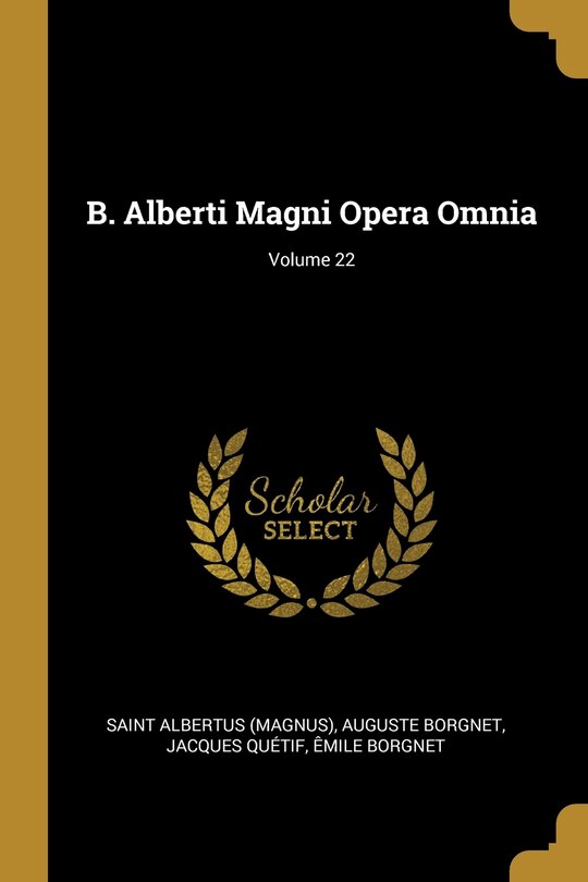 Front cover_B. Alberti Magni Opera Omnia; Volume 22