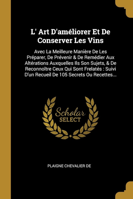 Front cover_L' Art D'améliorer Et De Conserver Les Vins