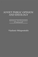 Couverture_Soviet Public Opinion and Ideology