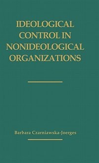 Front cover_Ideological Control in Nonideological Organizations