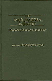 Couverture_The Maquiladora Industry