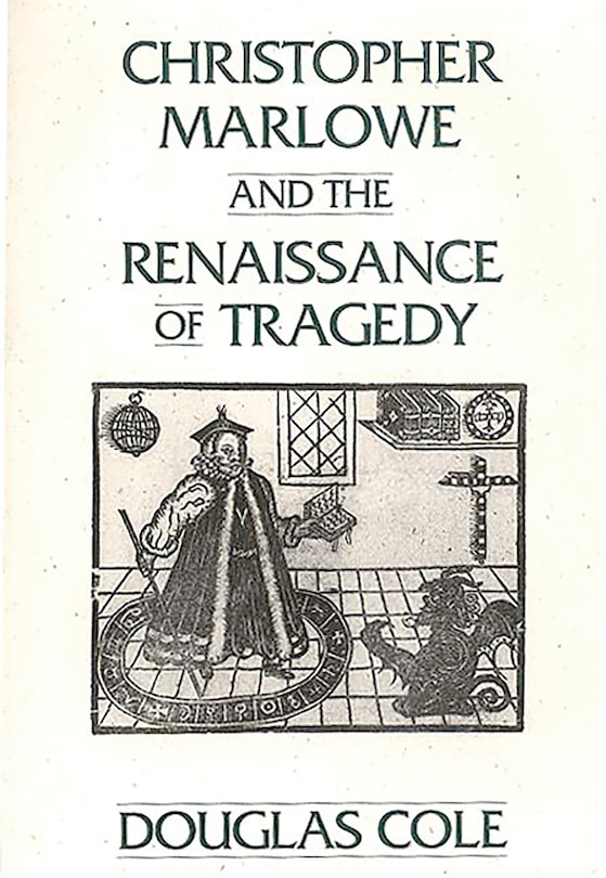 Front cover_Christopher Marlowe And The Renaissance Of Tragedy