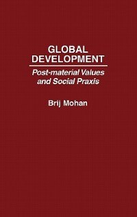 Global Development: Post-Material Values and Social Praxis