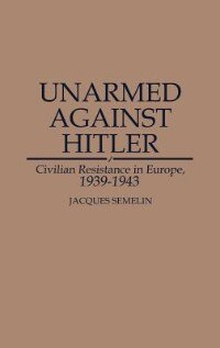 Front cover_Unarmed Against Hitler