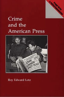 Front cover_Crime And The American Press
