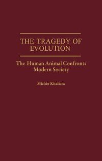 Front cover_The Tragedy of Evolution