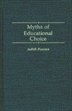 Front cover_Myths Of Educational Choice