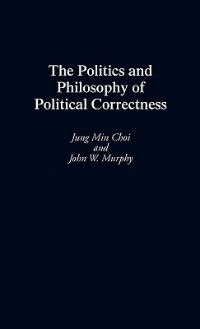 Couverture_The Politics And Philosophy Of Political Correctness