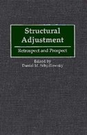 Structural Adjustment: Retrospect and Prospect