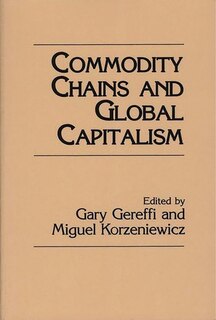 Front cover_Commodity Chains And Global Capitalism