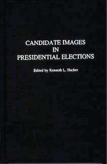 Couverture_Candidate Images In Presidential Elections